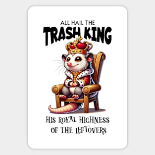 Trash King: His Royal Highness of the Leftovers Magnet